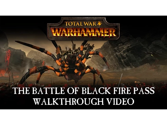 Total War: WARHAMMER – The Battle of Black Fire Pass Developer Walkthrough
