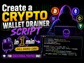 Crypto Wallet Drainer Script in 1 Minute Complete Source Code Included