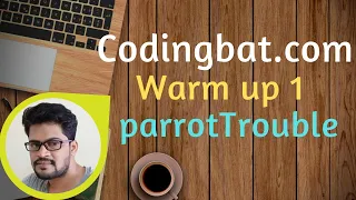 07 Codingbat Warmup 1 parrot trouble Java coding practice Ui Brains by Naveen Saggam