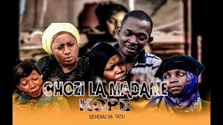 chozi la madame kope sehemu ya tatu