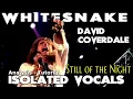 Lagu Whitesnake - Still Of The Night - David Coverdale - Isolated Vocals - Analysis and Tutorial