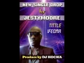JESTYMOORE title IFORMA BABY ft DJ KOCHA
