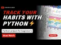 Build a Habit Tracker in Python Save Track Your Daily Routines Beginner Project