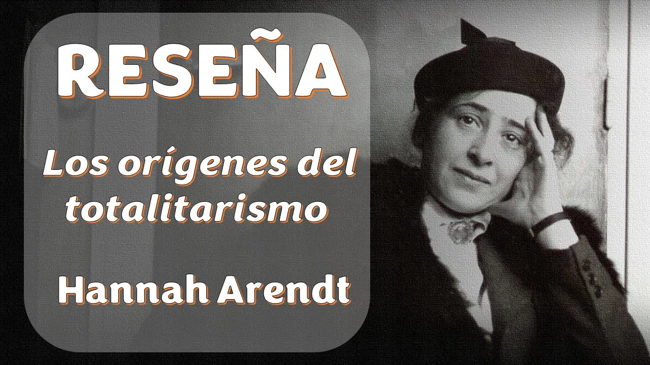 Los orígenes del totalitarismo. Hannah Arendt. Reseña.