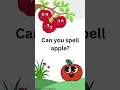 I m Round and Red - What Fruit Am I Spell APPLE with Me
