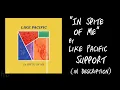 Like Pacific - In Spite of Me Lyrics