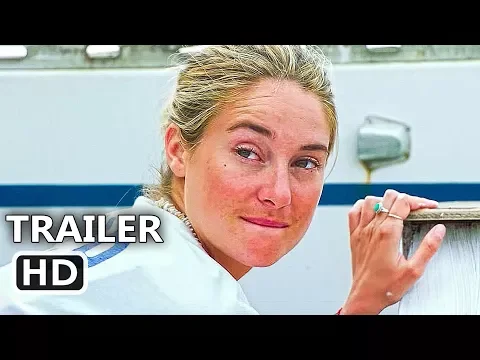 ADRIFT Trailer Shailene Woodley Sam Claflin Movie HD