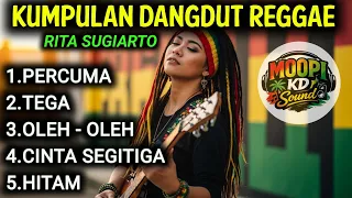 kumpulan dangdut reggae rita sugiarto percuma tega oleh oleh cinta segitiga hitam 