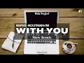 With You !! Hoaprox - Nick Strand \u0026 Mio !! Slow Remix Nick Project