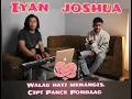 Download Lagu Walau Hati Menangis by:Iyan Joshua  cipt:Pance Pondaag