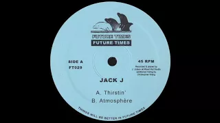 Download JACK J - THIRSTIN' (FT029) MP3
