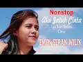 Download Lagu NONSTOP AKU JATUH CINTA Cover - EMEN SERAN WILIK