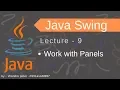Java Swing How To Work With JPanels Lecture 9
