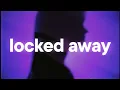 Lagu R. City, Adam Levine - Locked Away 🥀 (slowed \u0026 reverb)