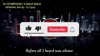 dj symphony x bale bale versi dj opus