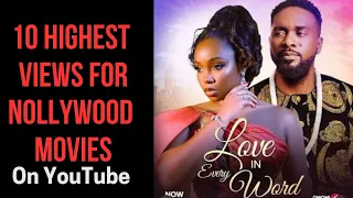10 top nollywood movies on youtube per views over 20 million views