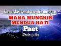 Download Lagu MANA MUNGKIN MENDUA HATI - Paet | Karaoke nada pria | Lirik
