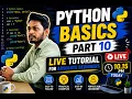 Python Basics Part 10 Live Tutorial for Absolute Beginners