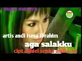 Lagu BUGIS ABADI AGA SALAKKU ARTIS A ISMA IBRAHIM CIPT ADHIEL SEPHA ANDI ISHA CHANNEL MUSIK KITA RECOR