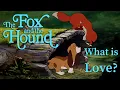 Download Lagu The Fox and the Hound - What is Love?