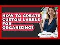 How To Create Custom Labels For Organizing - Admin Career Guide