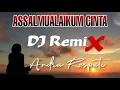 Download Lagu DJ ASSALAMU'ALAIKUM CINTA - Andra Respati ( Remix )