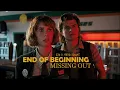 End of Beginning (Djo) x Missing Out (Maya Hawke)