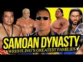 THE SAMOAN DYNASTY Wrestling s Greatest Families Episode 1