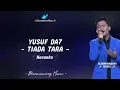 Lagu [KARAOKE] Yusuf DA7 - Tiada Tara Karaoke || Yusuf (Donggala) - Tiada Tara Karaoke