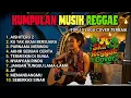 Lagu Top Hits Spotify Indonesia 2025 Full Album Reggae 🎧🔥 Kumpulan Musik Cover SKA REGGAE Terbaru 2025