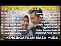 Download Lagu Kumpulan Lagu Nostalgia Terbaik | Bikin Hati Adem