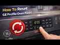 How To Reset GE Profile Oven Panel