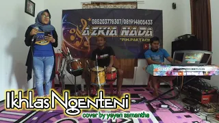 Download Ikhlas Ngenteni (Woro Widowati) cover by yeyen samantha | aZkia naDa MP3