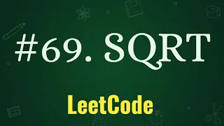 SQRT LEETCODE PROBLEMS WITH PYTHON PROBLEM-69 PLACEMENT PRACTICE