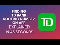 How To Find TD Bank Routing Number On App 2025