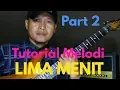 Lagu NEW Tutorial Melodi 5 LIMA MENIT LAGI PART 2 || GRATIS NYONTEK || Melodi Dangdut Termudah