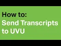 How to Send Transcripts to UVU