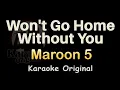Download Lagu Won't Go Home Without You Karaoke [Maroon 5] Won't Go Home Without You Karaoke Original
