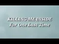 Download Lagu Killing Me Inside - For One Last Time (Lirik)