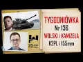 Download Lagu Wolski z Kamizelą: Tygodniówka Nr 136. K2PL i 155mm