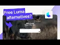 3 FREE Alternatives for Luma AI