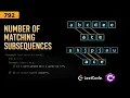 LeetCode 792 Number of Matching Subsequences Hash Map Bucketing