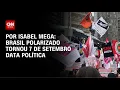 Download Lagu Análise: Brasil polarizado tornou 7 de Setembro data política | AGORA CNN