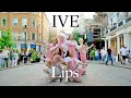 Lagu [KPOP IN PUBLIC LONDON | ONE TAKE] IVE 아이브 - ‘Lips’ | HOLLY Choreography