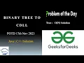 Binary Tree to CDLL GFG POTD 17th Nov 2023 Java C Problem Of The Day In Order Trvrsl