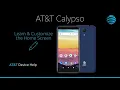 Learn and Customize the Home Screen on Your AT T Calypso AT T Wireless