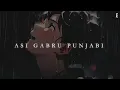Download Lagu Asi Gabru Punjabi ( slowed + reverb ) | YR Entertainers