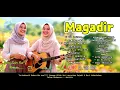 Lagu MAGADIR VERSI TERBARU, SHOLAWAT MERDU, SHOLAWAT VIRAL DITIKTOK