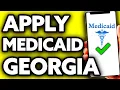 How To Apply for Medicaid in Georgia FULL Guide