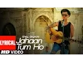 Download Lagu Jahaan Tum Ho Lyrical Video Song | Shrey Singhal | Latest Song 2016 | T-Series